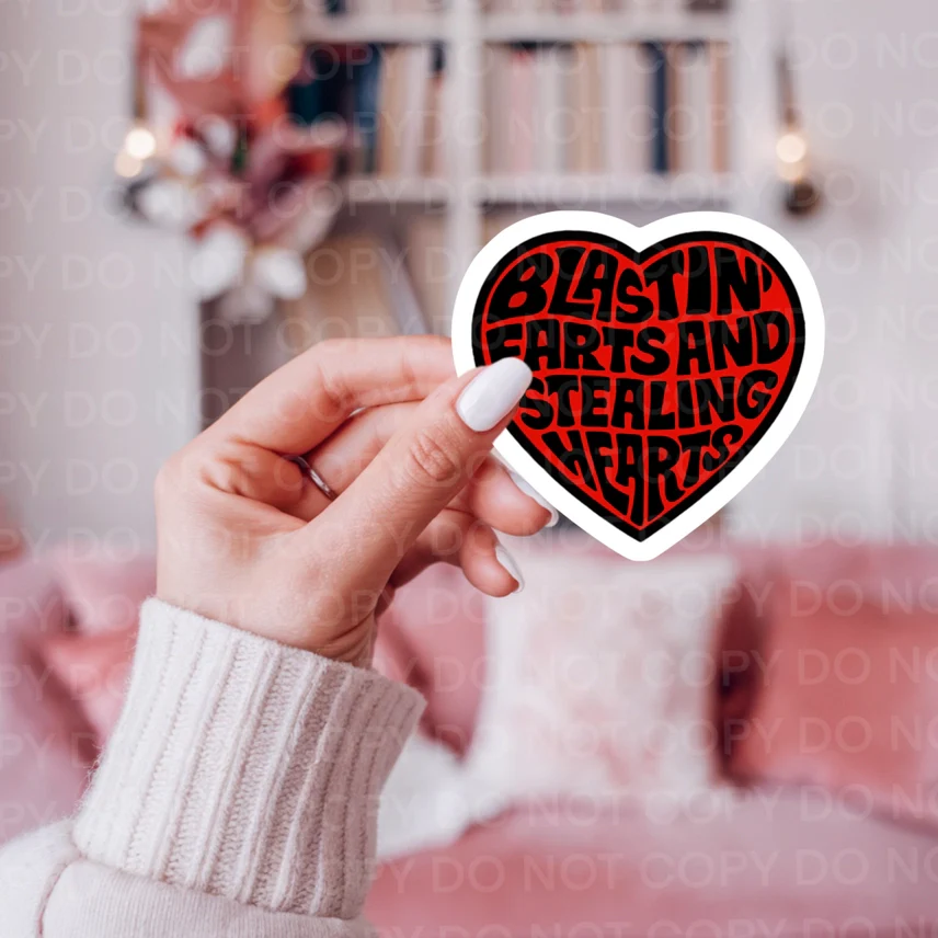 BLASTING FARTS AND STEALING HEARTS STICKER