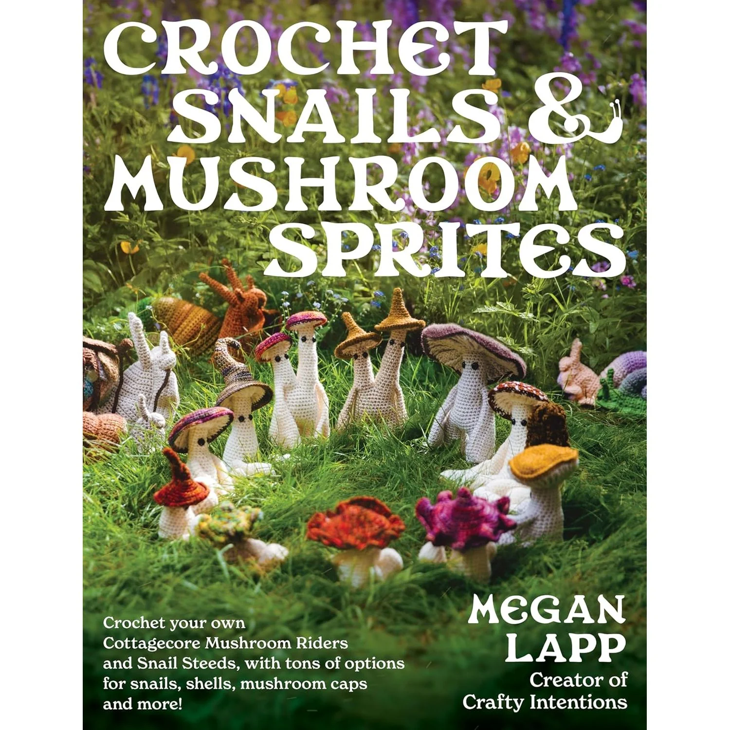 CROCHET SNAILS & MUSHROOM SPRITES BY MEGAN LAPP