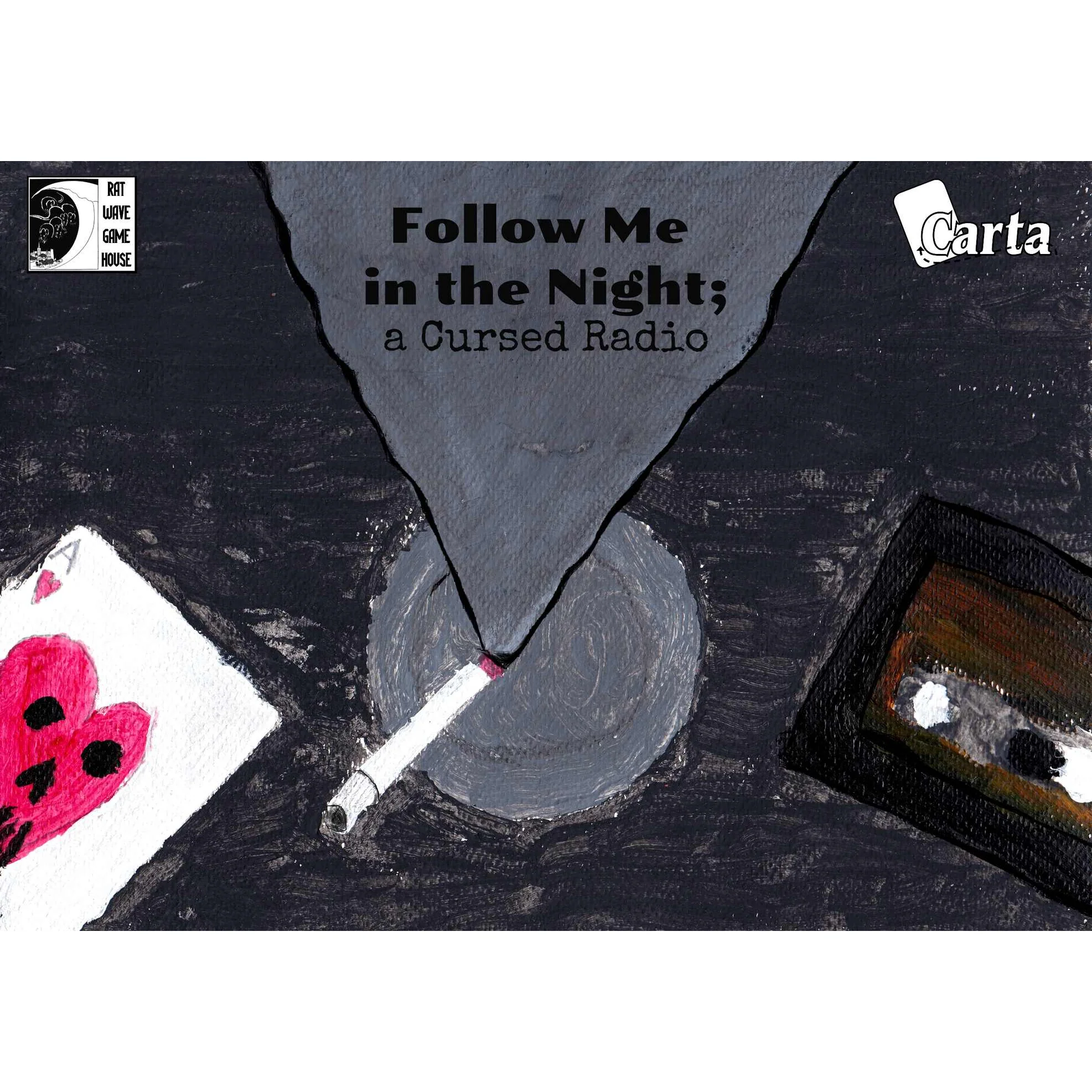 FOLLOW ME IN THE NIGHT: A CURSED RADIO
