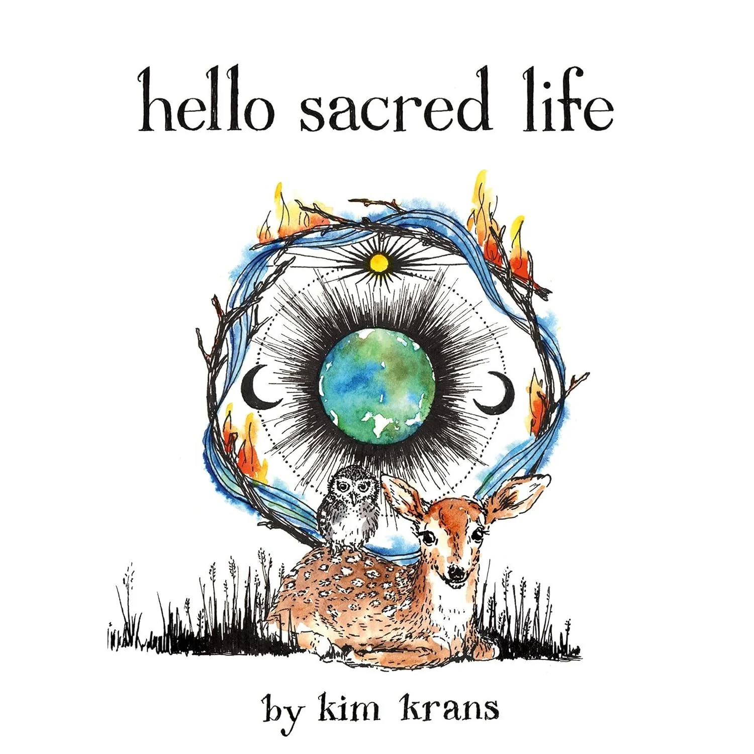 HELLO SACRED LIFE BY KIM KRANS (BOARD BOOK)
