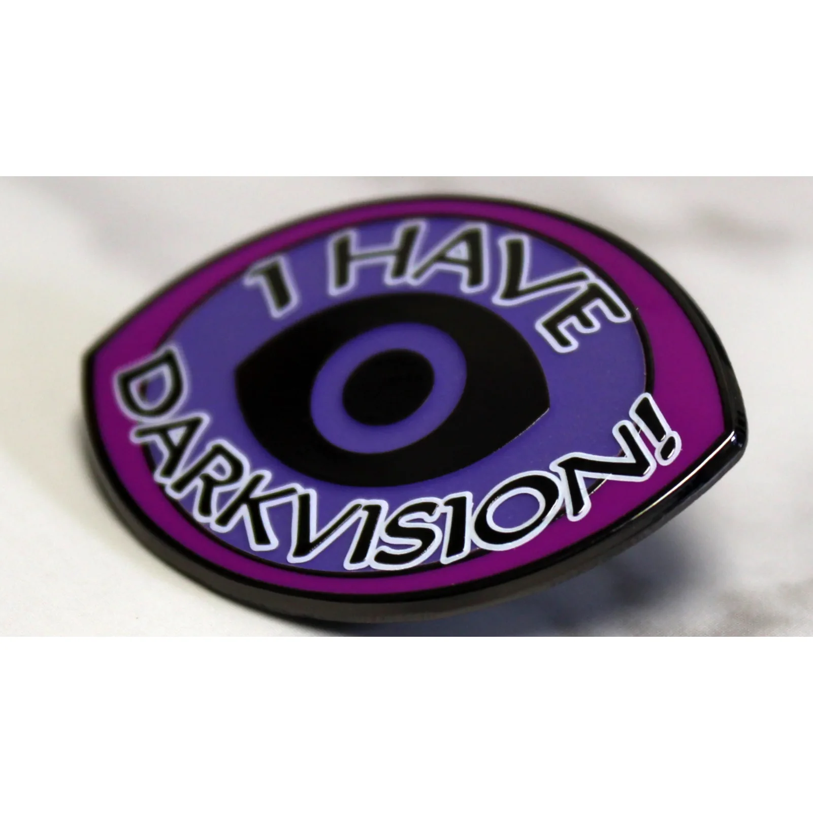 I HAVE DARKVISION ENAMEL PIN