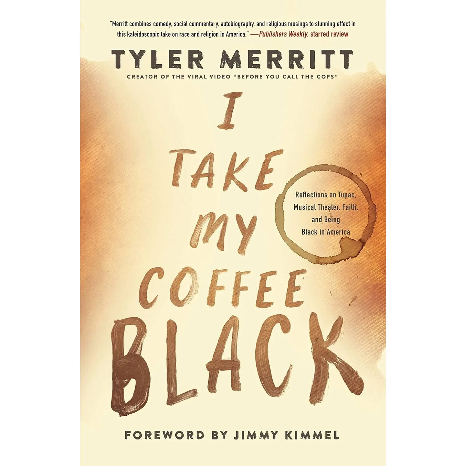 I TAKE MY COFFEE BLACK BY TYLER MERRITT
