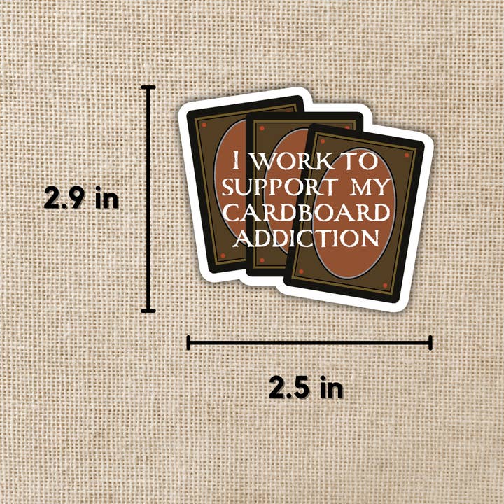 I WORK TO SUPPORT MY CARDBOARD ADDICTION STICKER - Image 2
