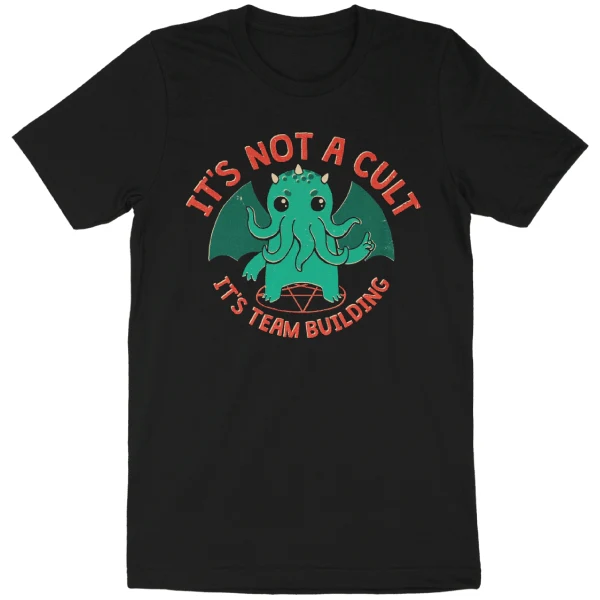 IT'S NOT A CULT, IT'S TEAMBUILDING CTHULHU T SHIRT - Image 2