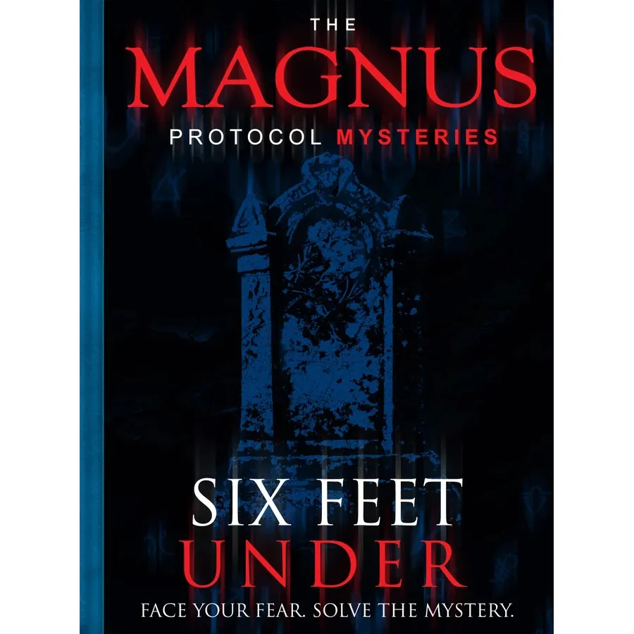 MAGNUS PROTOCOL MYSTERIES: SIX FEET UNDER