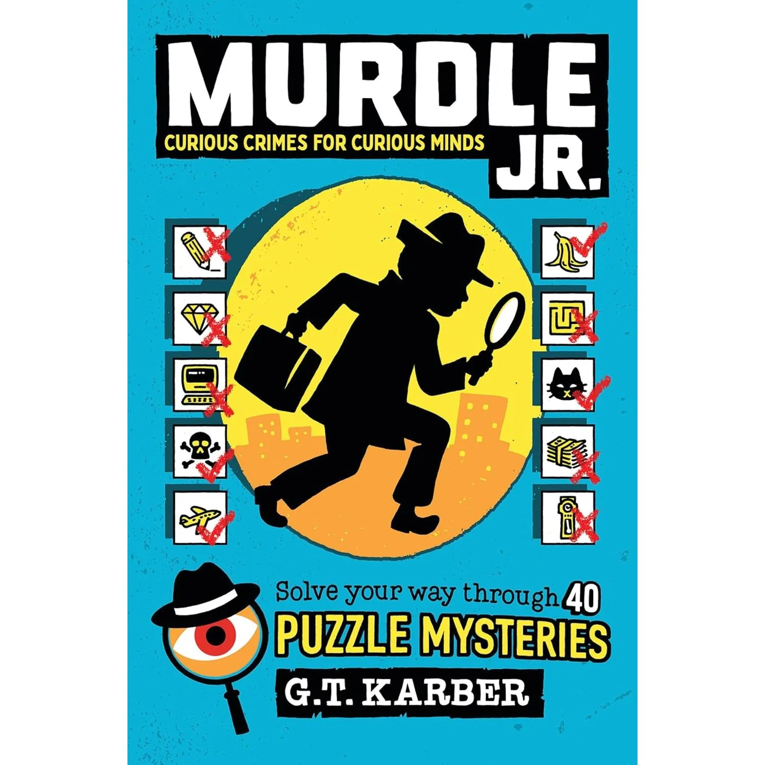 MURDLE JR. CURIOUS CRIMES FOR CURIOUS MINDS
