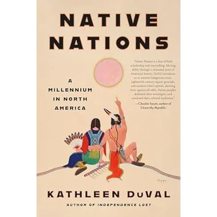 NATIVE NATIONS BY KATHLEEN DUVAL