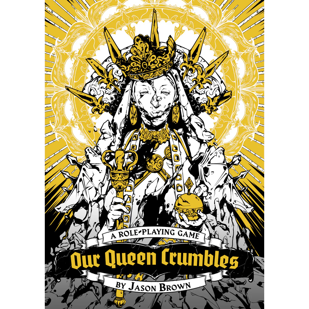 OUR QUEEN CRUMBLES: HALLOWED EDITION