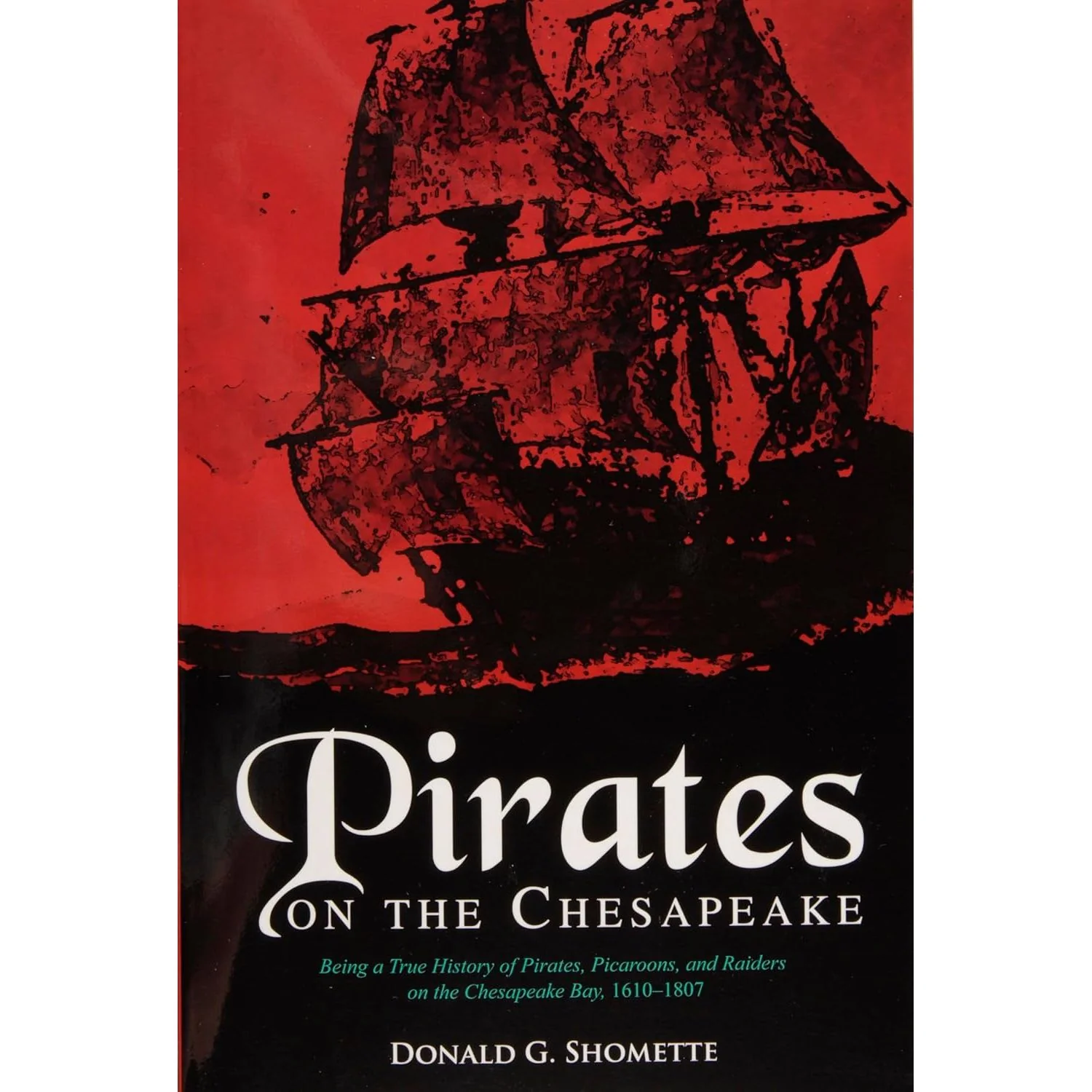 PIRATES ON THE CHESAPEAKE BY DONALD G. SHOMETTE