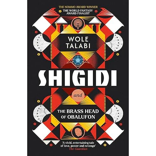 SHIGIDI AND THE BRASS HEAD OF OBALUFON BY WOLE TALABI