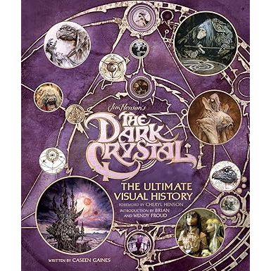 THE DARK CRYSTAL: THE ULTIMATE VISUAL HISTORY BY CASEEN GAINES (UK EDITION - TITAN BOOKS)