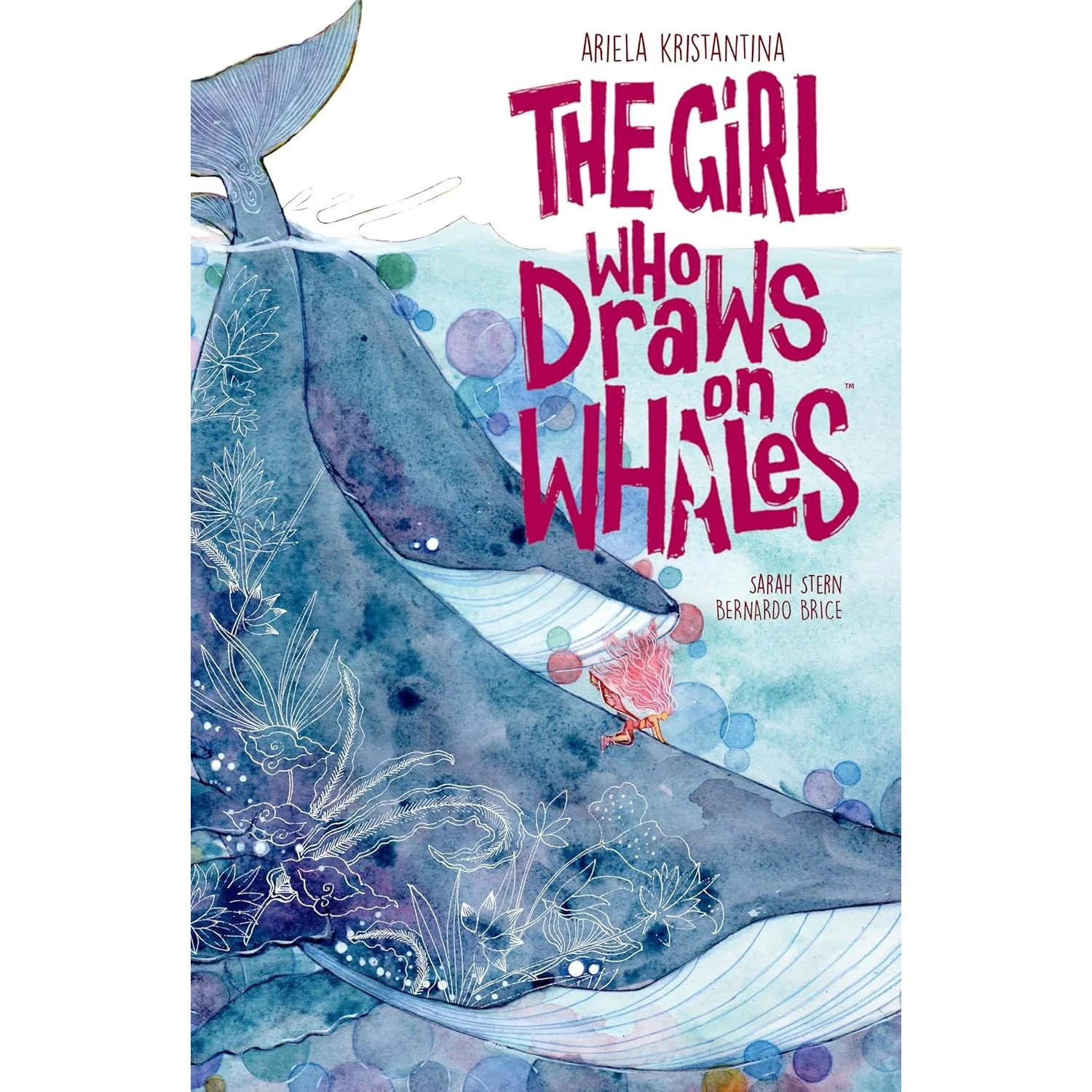 THE GIRL WHO DRAWS ON WHALES BY BRYAN VALENZA AND BERNARDO BRICE