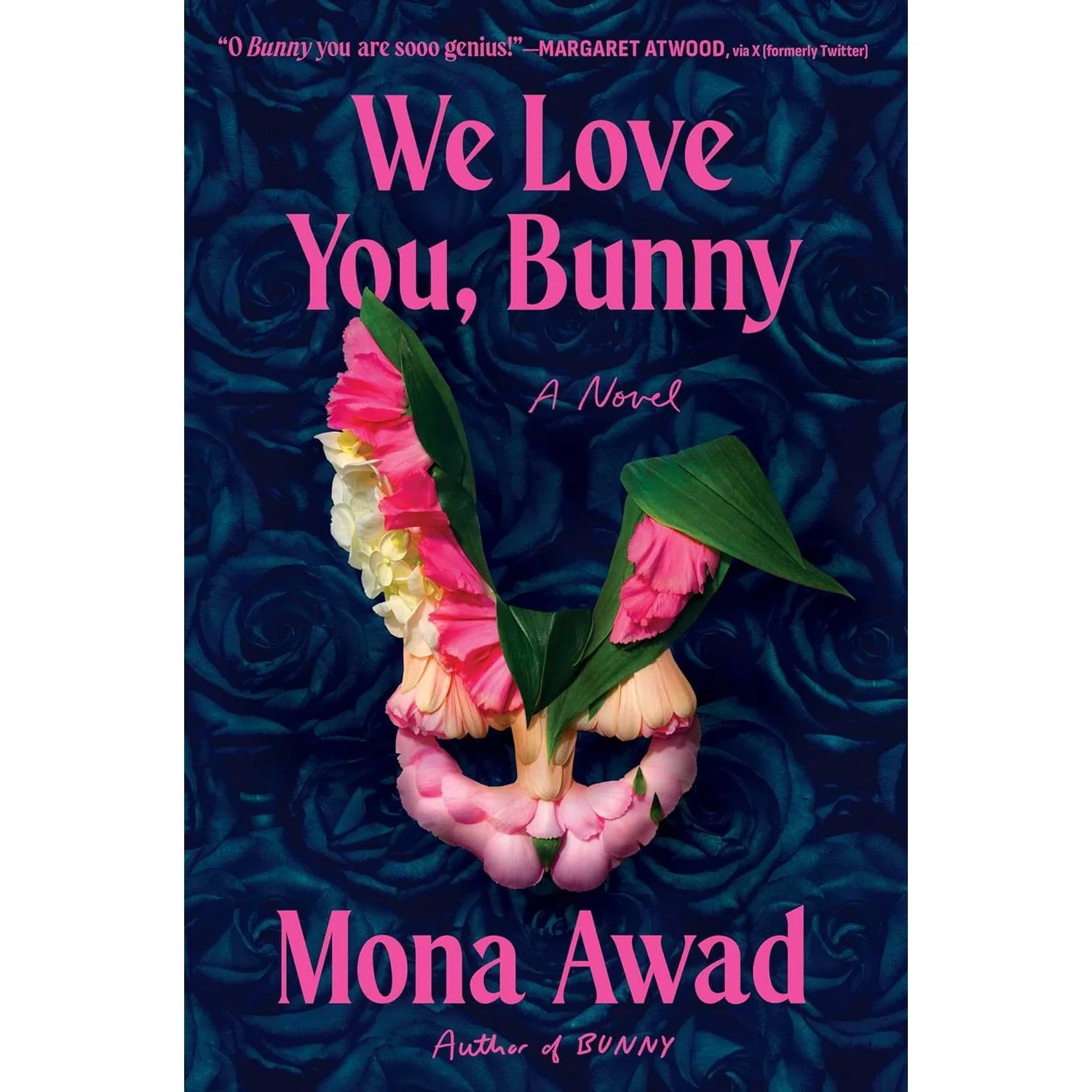 WE LOVE YOU, BUNNY BY MONA AWAD